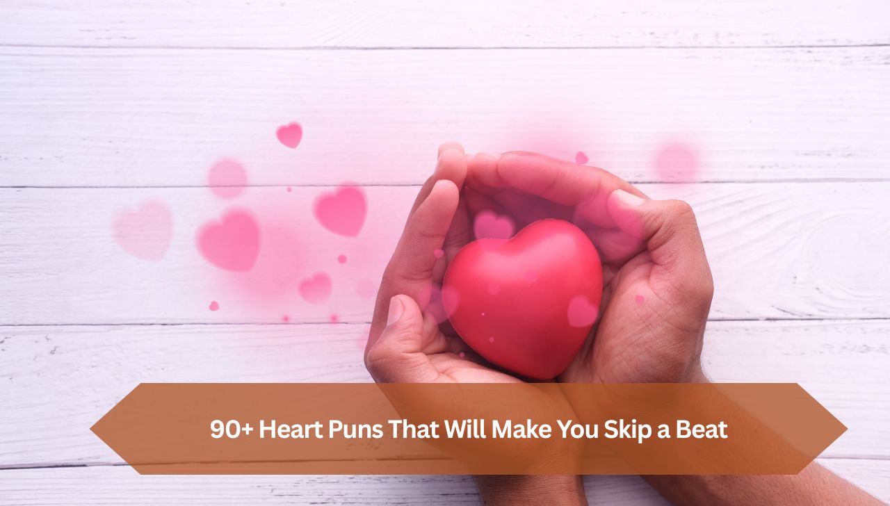 90+ Heart Puns That Will Make You Skip a Beat
