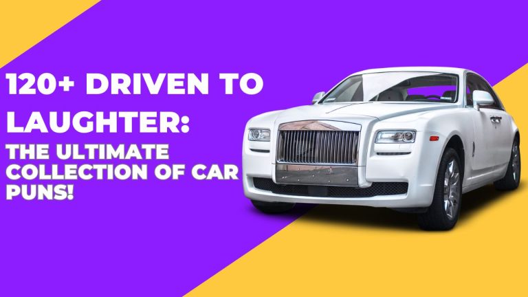 120+ Driven to Laughter: The Ultimate Collection of Car Puns!