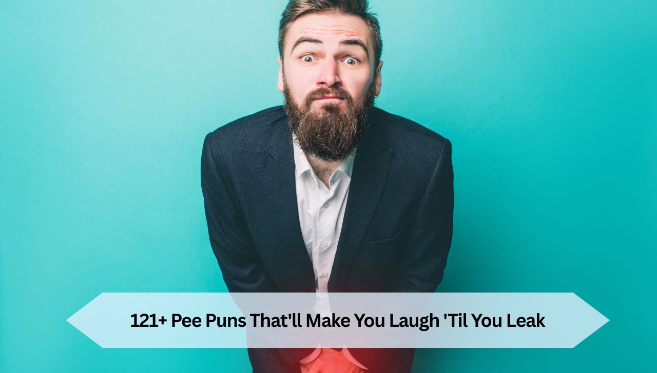 121+ Pee Puns That'll Make You Laugh 'Til You Leak