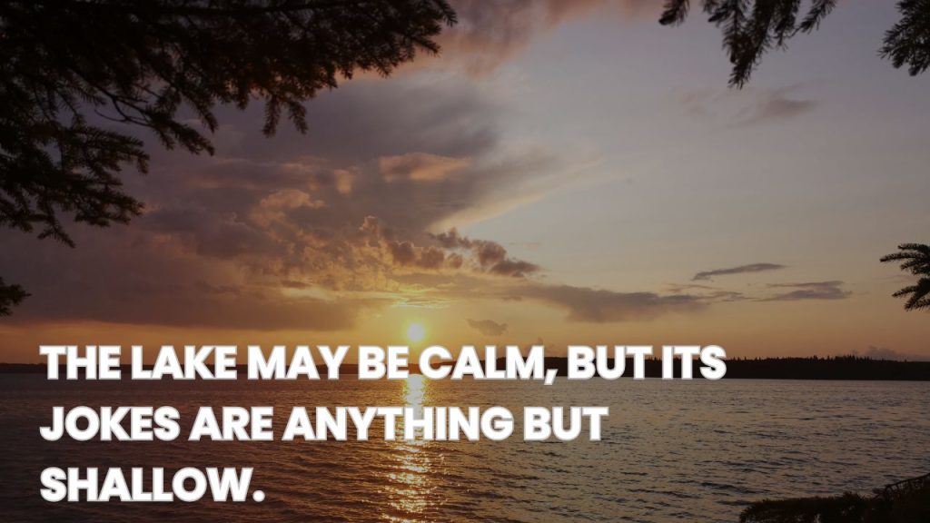 Light-Hearted Lake Pun Collection You’ll Love